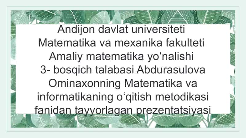 Abdurasulova Ominaxonning Matematika va Informatika Nogo'itish Metodikasi