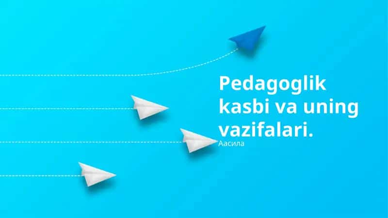 Pedagoglik kasbi va uning vazifalari