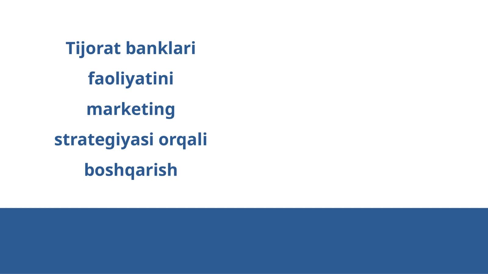 Tijorat banklari faoliyatini marketing strategiyasi orqali boshqarish