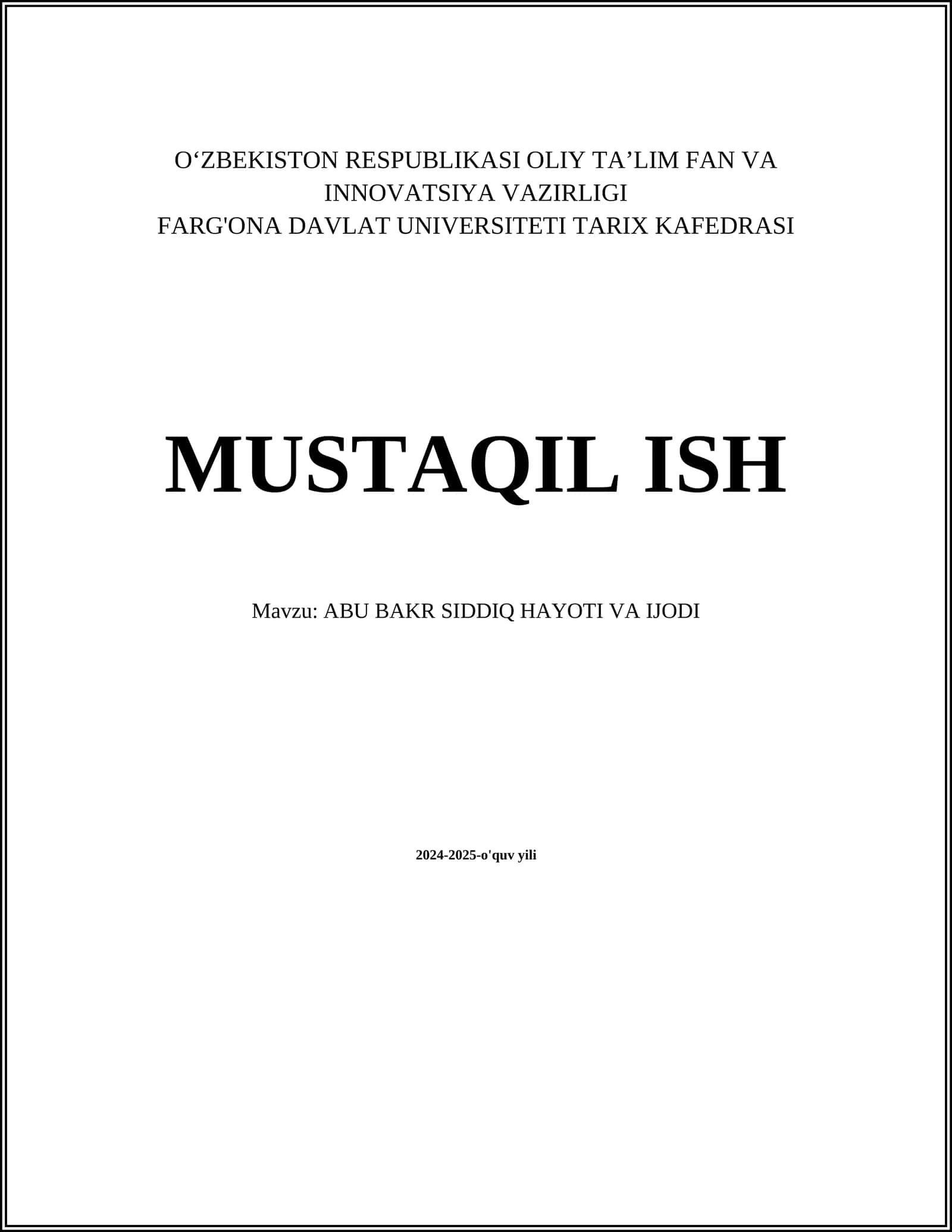 MUSTAQIL ISH Mavzu: ABU BAKR SIDDIQ HAYOTI VA IJODI