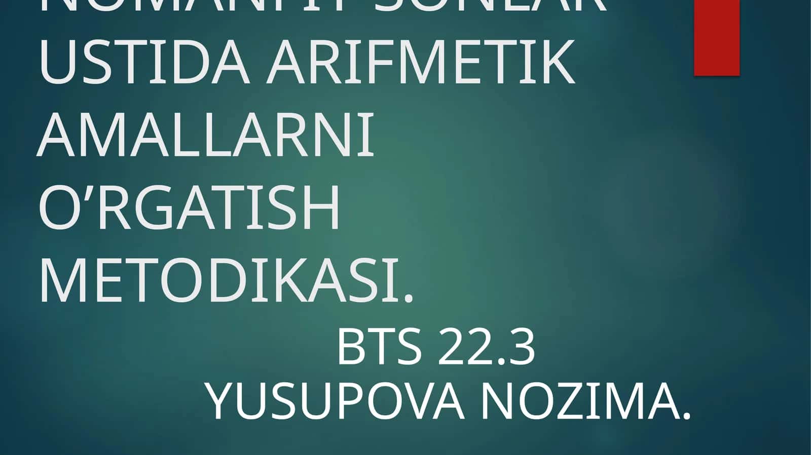 KO’P HONALI NOMANFIY SONLAR USTIDA ARIFMETIK AMALLARNI O’RGATISH METODIKASI