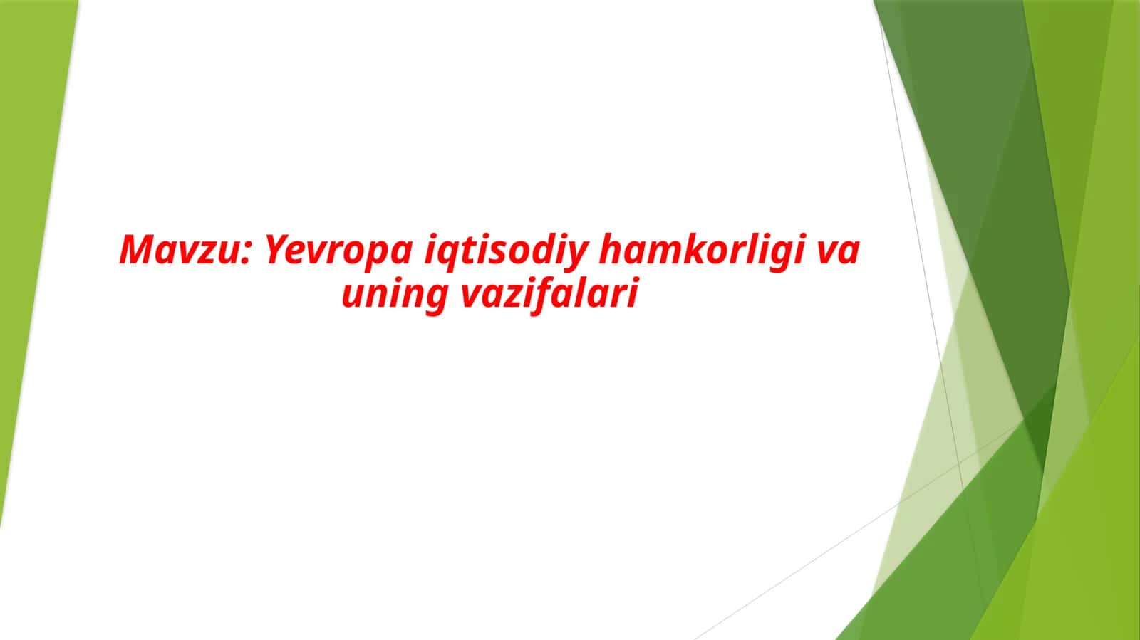 Yevropa iqtisodiy hamkorligi va uning vazifalari