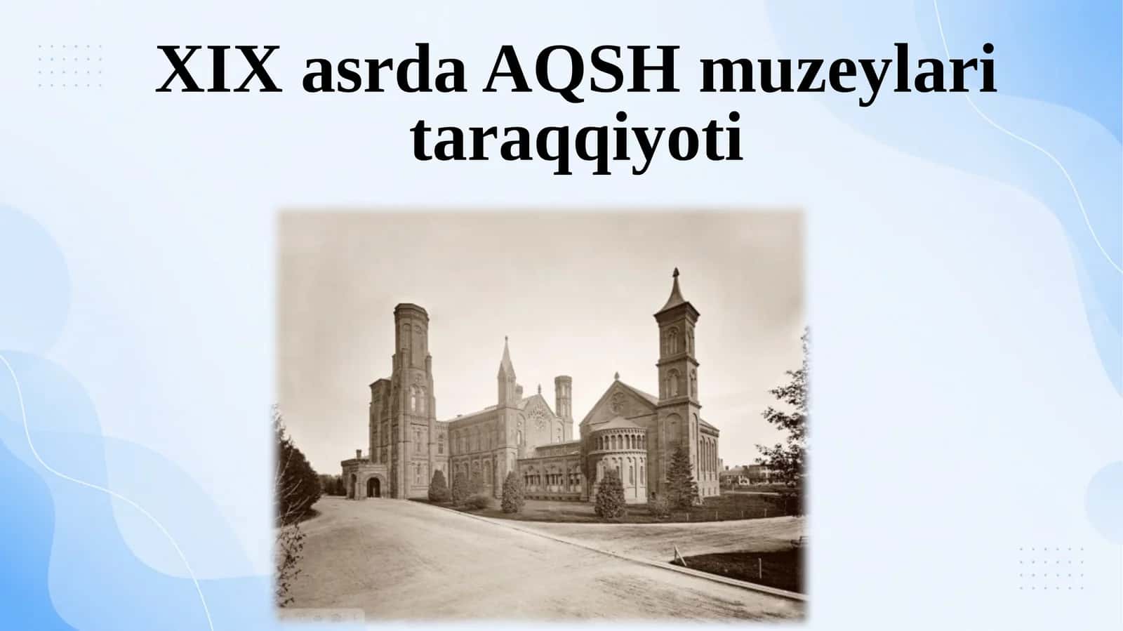 XIX asrda AQSH muzeylari taraqqiyoti