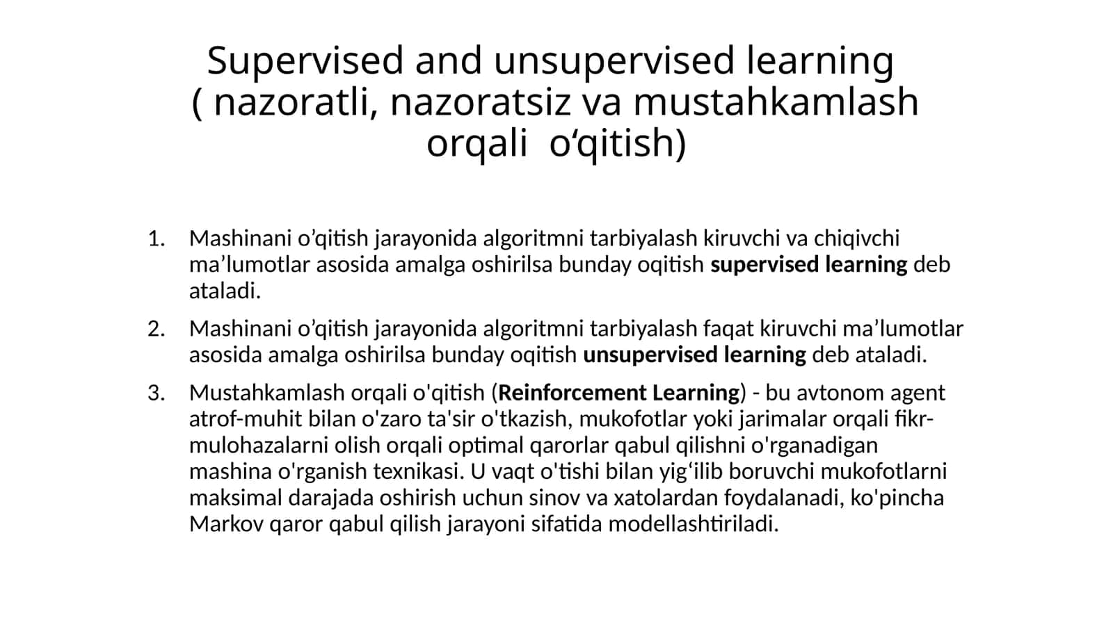 Supervised and unsupervised learning(nazoratli,nazoratsizvamustahkamlashorqalio‘qitish)