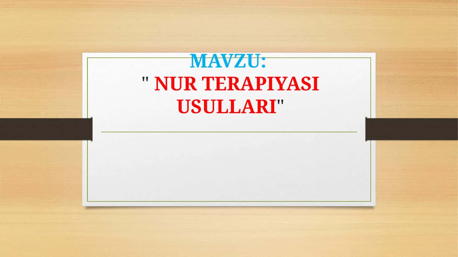 "NUR TERAPIYASI USULLARI"