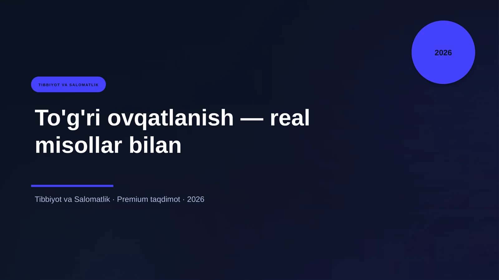 To'g'ri ovqatlanish — real misollar bilan