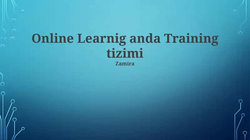 Online Learnig anda Training tizimi