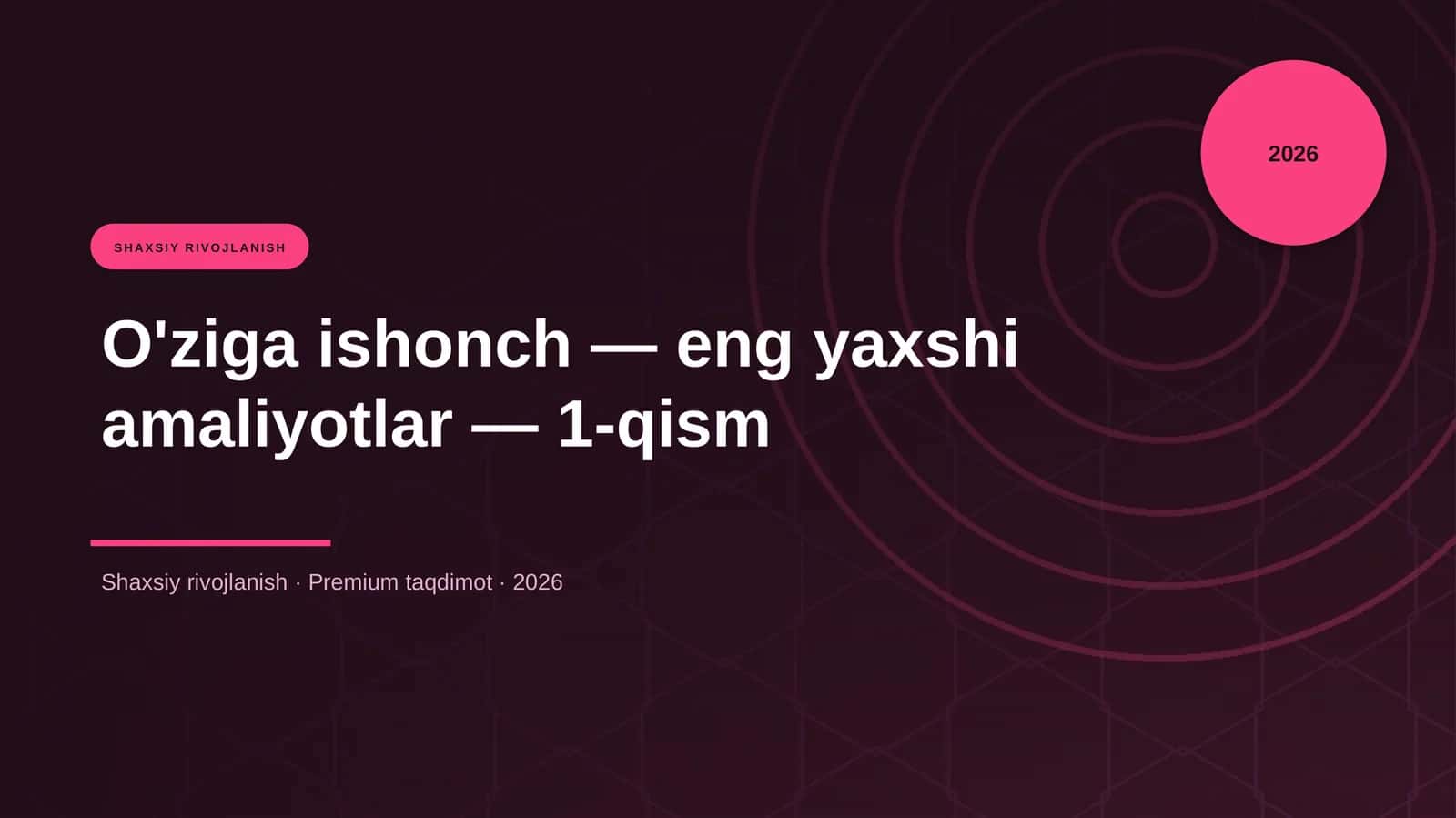 O'ziga ishonch — eng yaxshi amaliyotlar — 1-qism