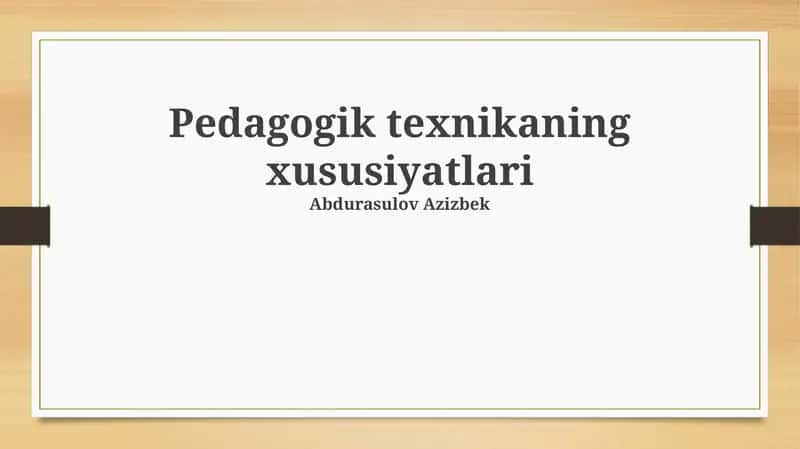 Pedagogik texnikaning xususiyatlari
