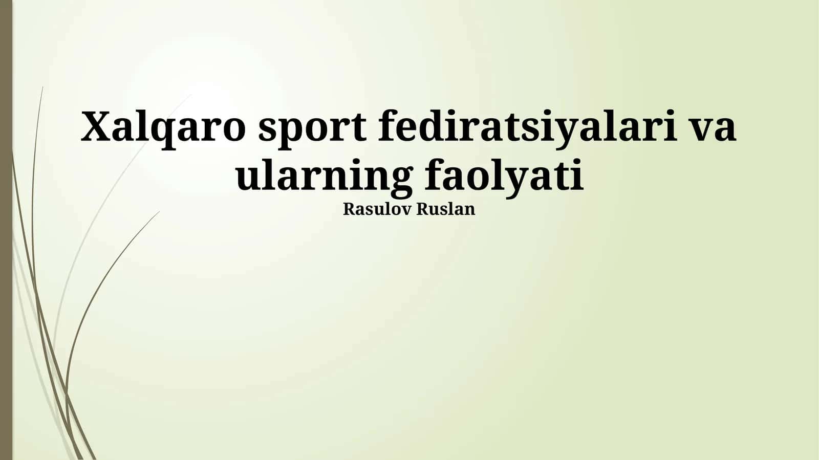 Xalqaro sport federatsiyalari va ularning faolyati