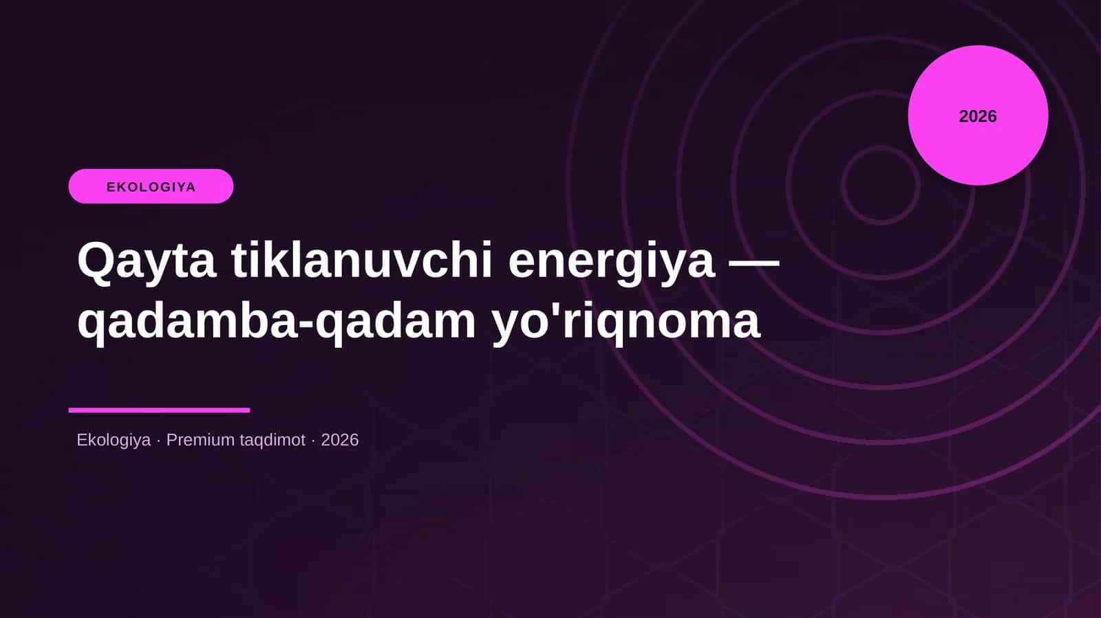 Qayta tiklanuvchi energiya — qadamba-qadam yo'riqnoma