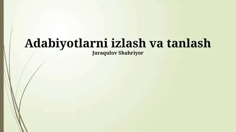 Adabiyotlarni izlash va tanlash