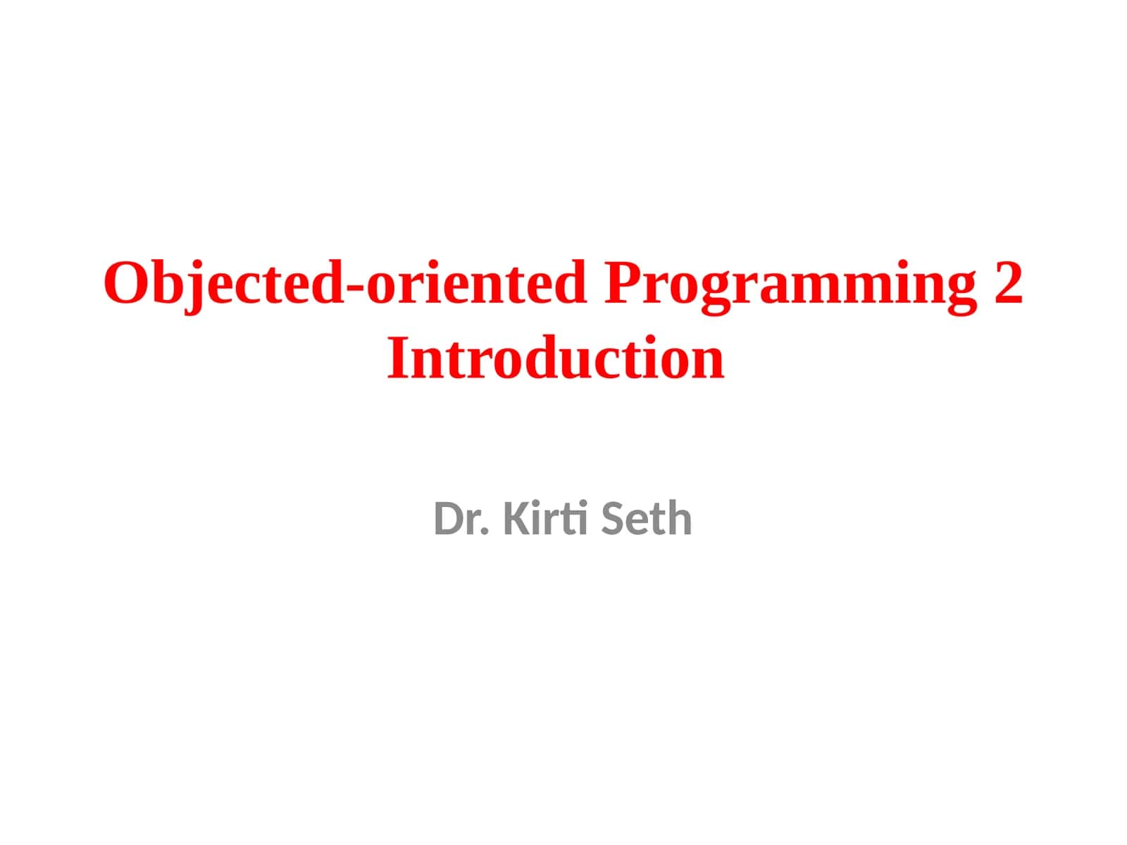 Objected-oriented Programming 2Introduction
