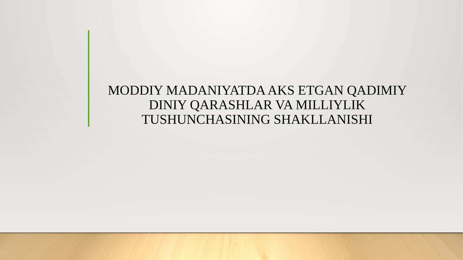 MODDIY MADANIYATDA AKS ETGAN QADIMIY DINIY QARASHLAR VA MILLIYLIK TUSHUNCHASINING SHAKLLANISHI