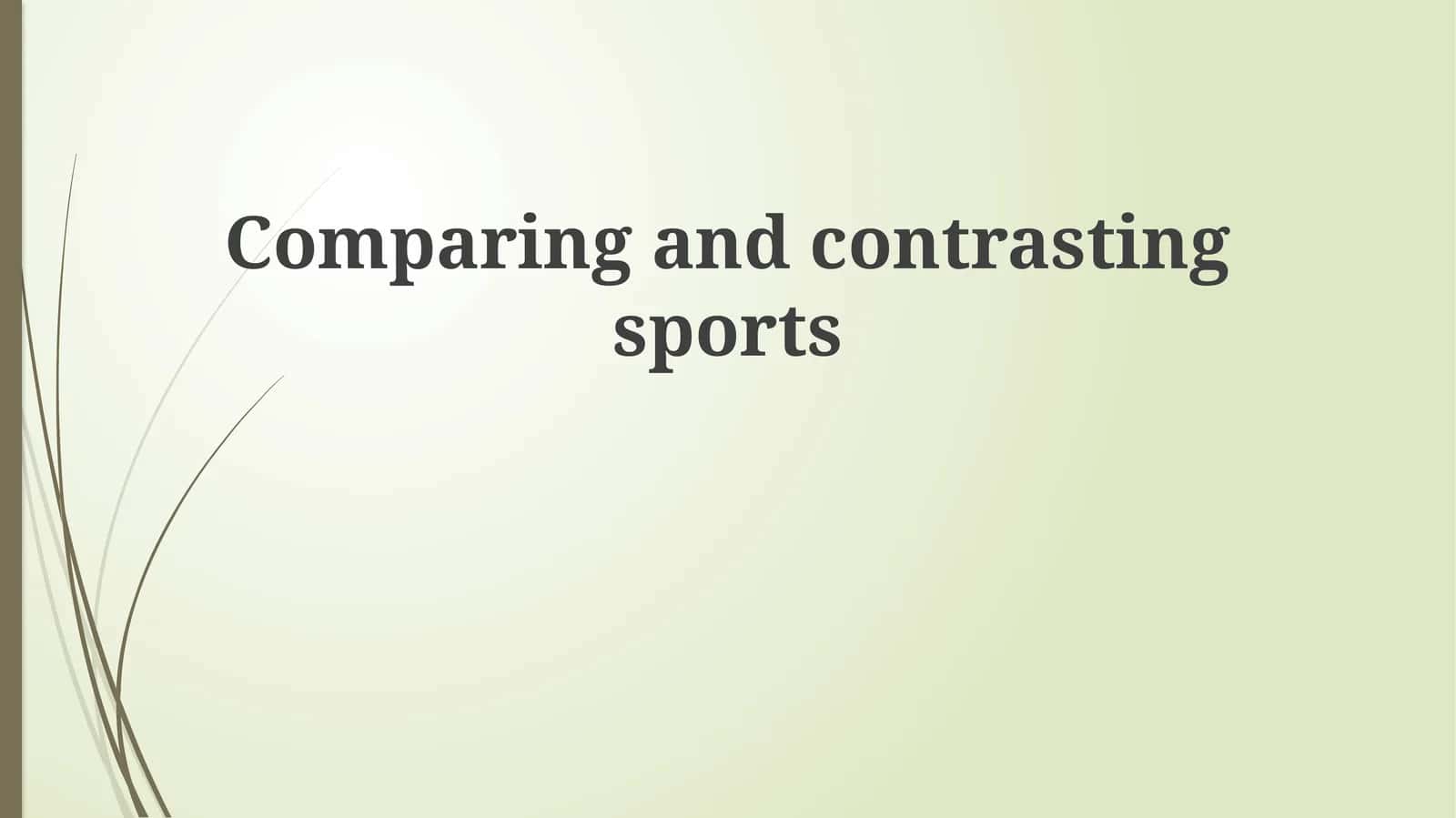 Comparing and contrasting sports