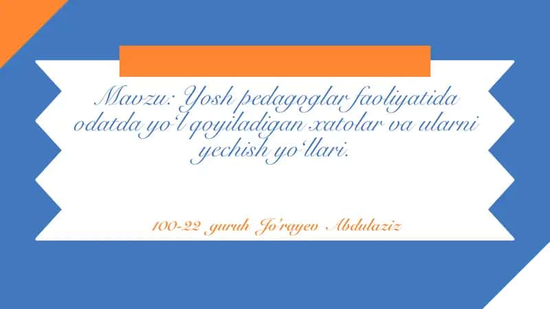Yoshpedagoglar faoliyatida odatdayo‘l qoyiladigan xatolar va ularni yechish yo‘llari
