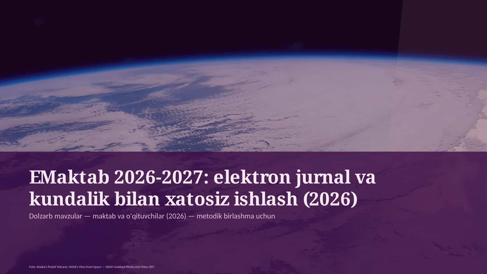EMaktab 2026-2027: elektron jurnal va kundalik bilan xatosiz ishlash