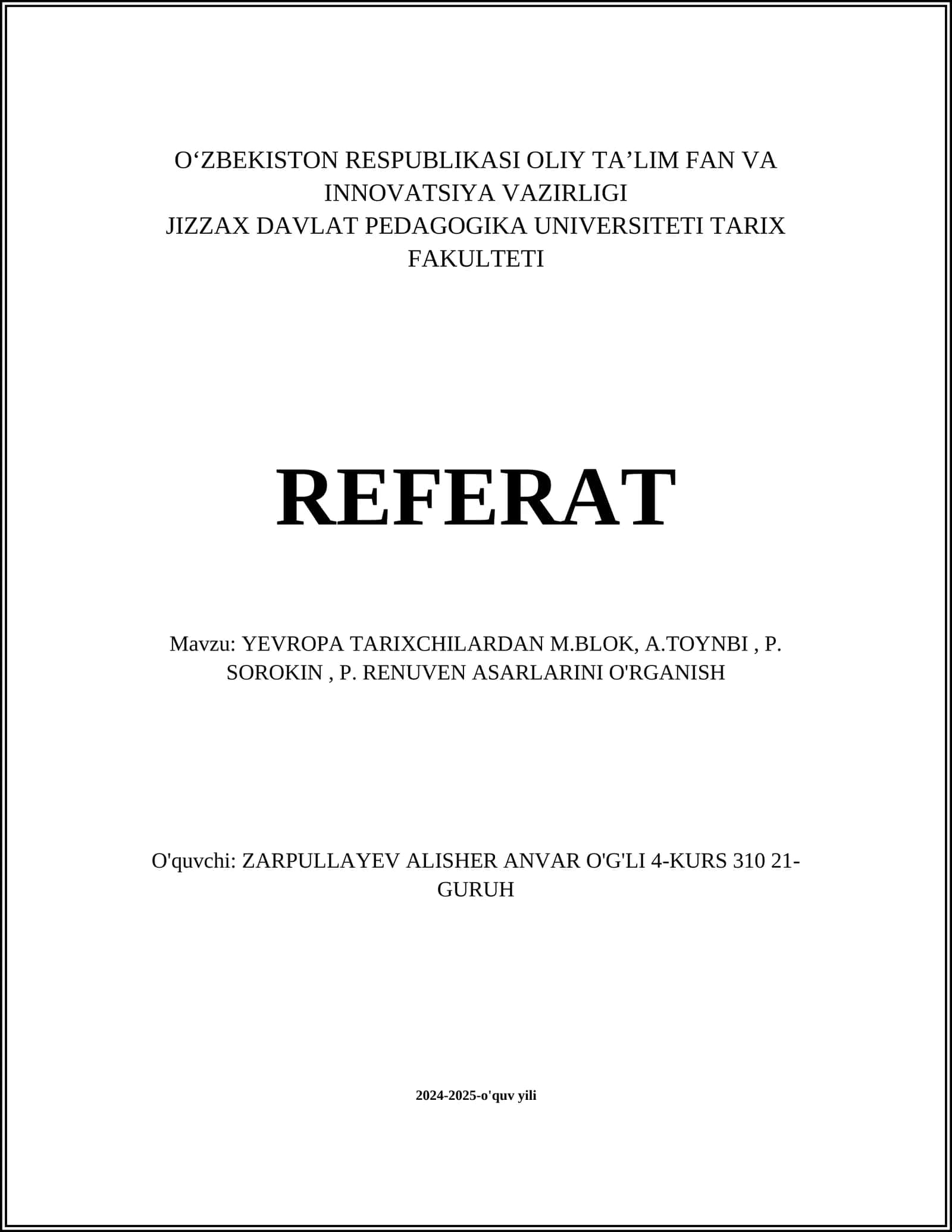 YEVROPA TARIXCHILARDAN M.BLOK, A.TOYNBI, P. SOROKIN, P. RENUVEN ASARLARINI O'RGANISH