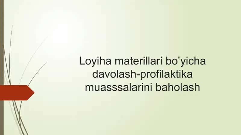 Loyiha Materillari bo’yicha Davolash-Profilaktika Muasssalarini Baholash