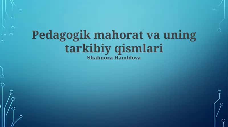 Pedagogik mahorat va uning tarkibiy qismlari