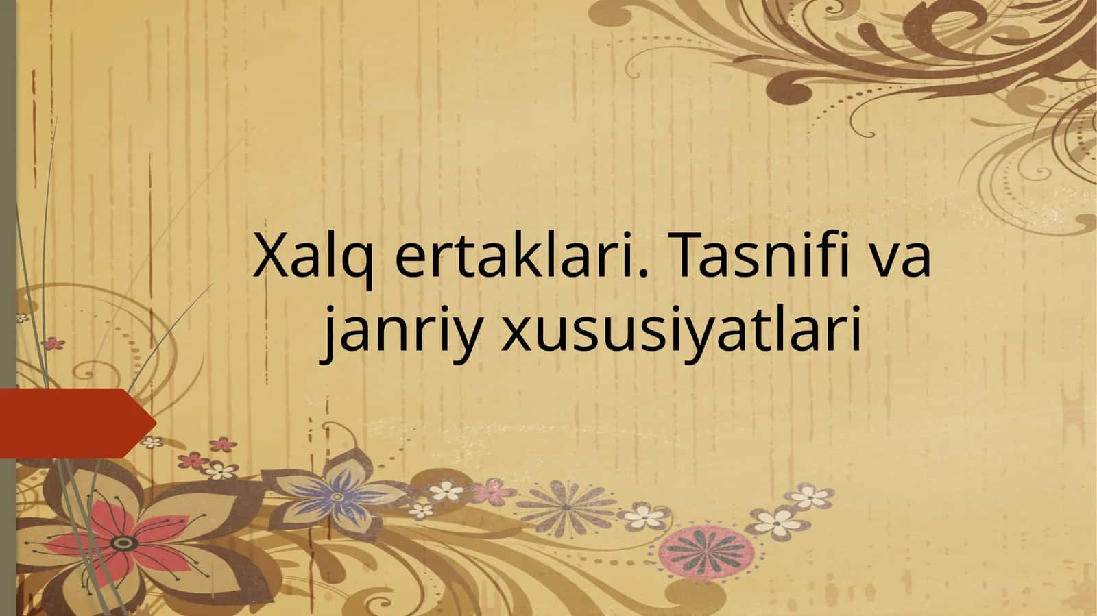 Xalq ertaklari.Tasnifi va janriy xususiyatlari