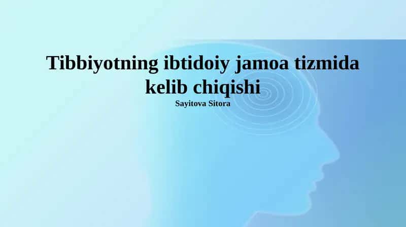 Tibbiyotning ibtidoiy jamoa tizmida kelib chiqishi