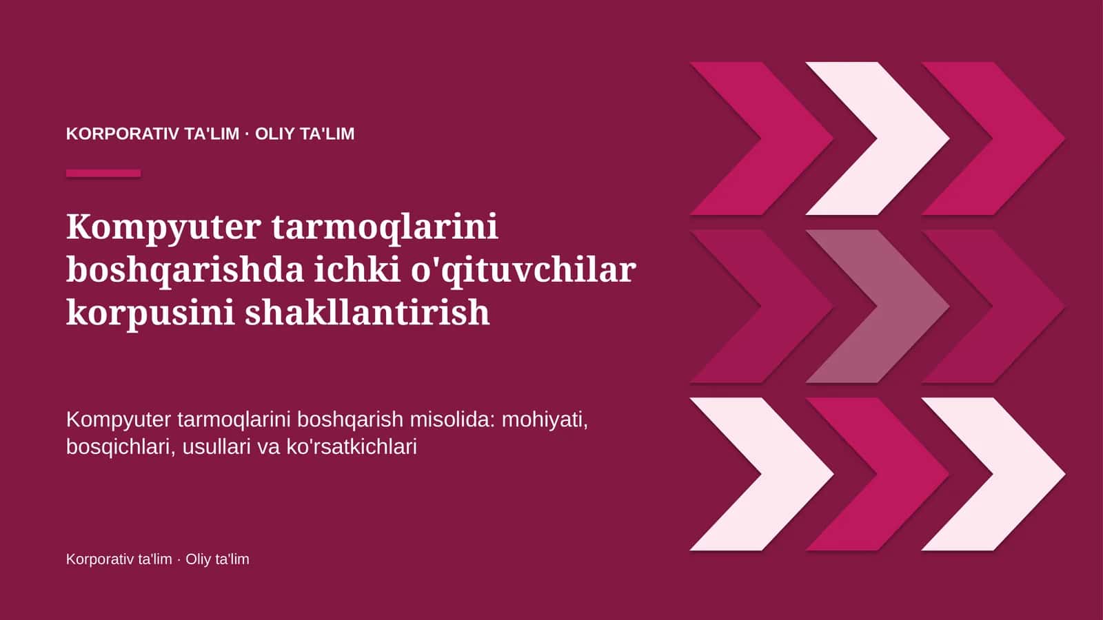 Kompyuter tarmoqlarini boshqarishda ichki o'qituvchilar korpusini shakllantirish