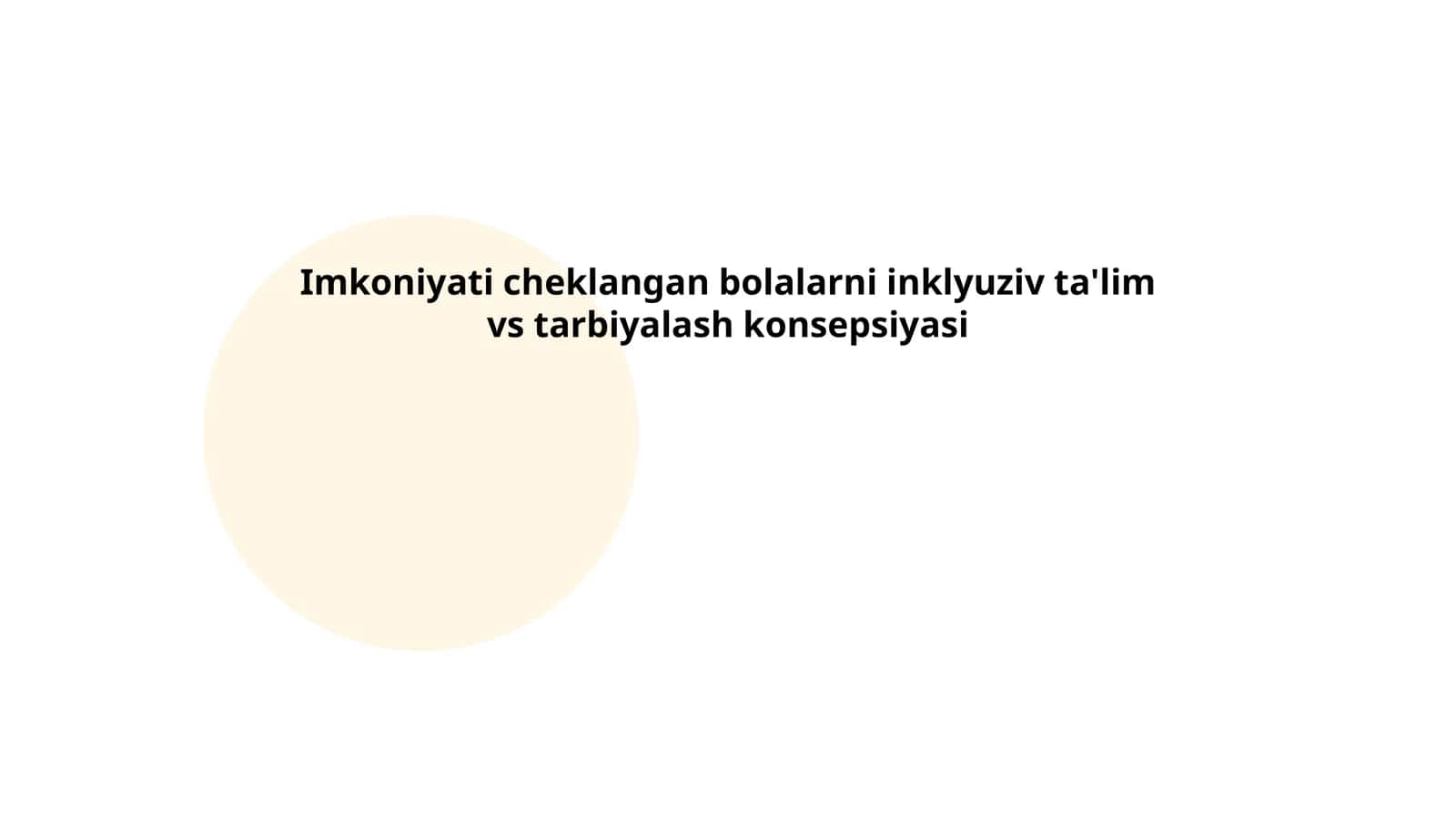 Imkoniyati cheklangan bolalarni inklyuziv ta'lim vs tarbiyalash konsepsiyasi