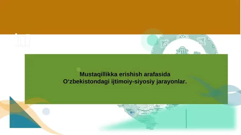 Mustaqillikka erishish arafasida O‘zbekistondagi ijtimoiy-siyosiy jarayonlari
