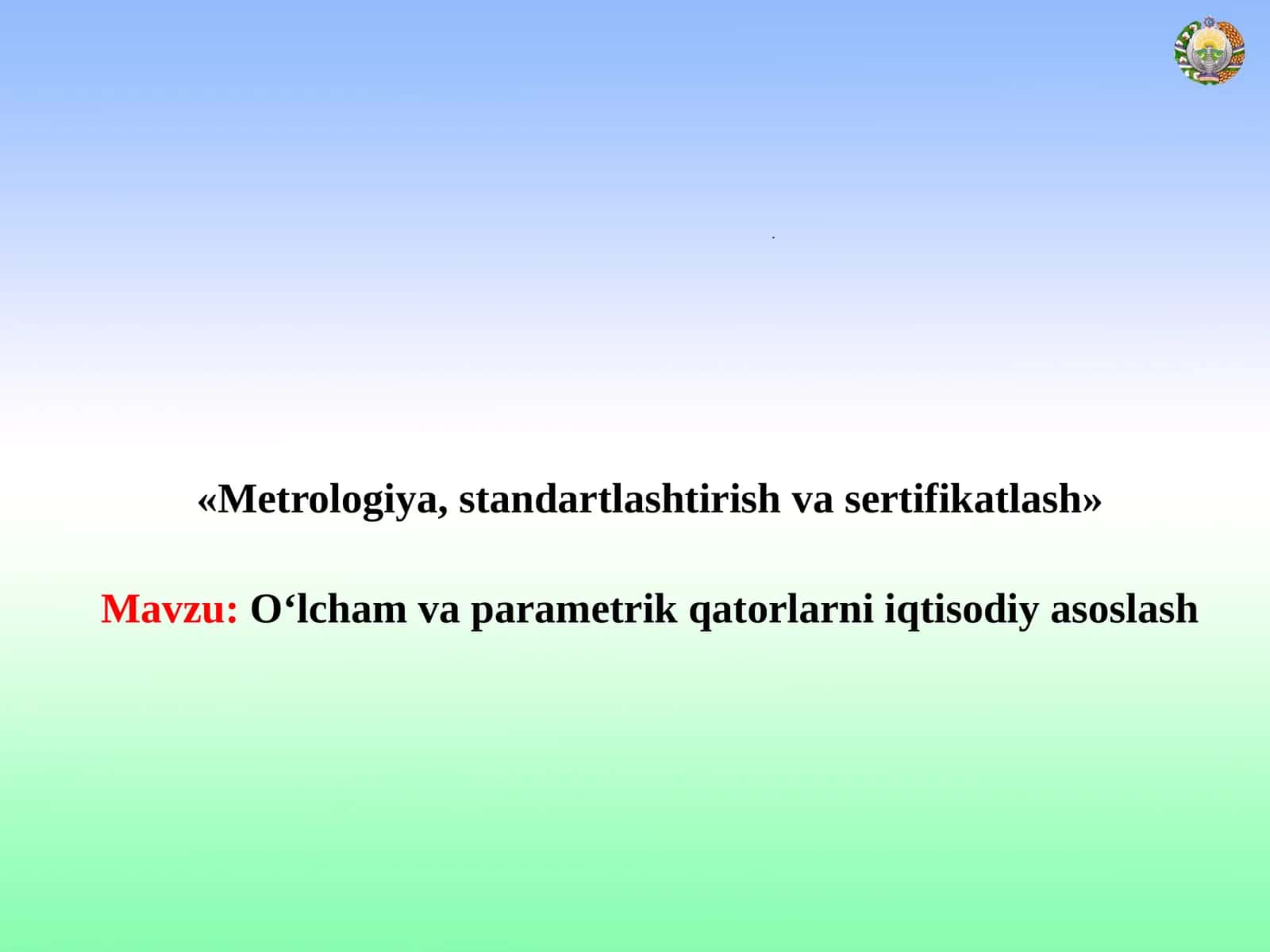 O‘lcham va parametrik qatorlarni iqtisodiy asoslash
