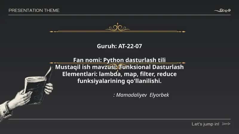 Funksional Dasturlash Elementlari: lambda, map, filter, reduce funksiyalarining qo'llanilishi