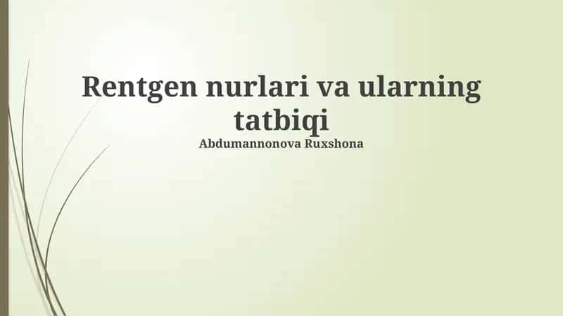 Rentgen nurlari va ularning tatbiqi