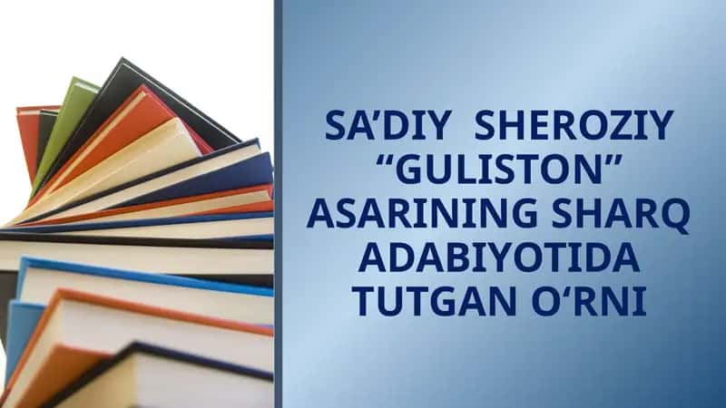 SA’DIY SHEROZIY “GULISTON” ASARI