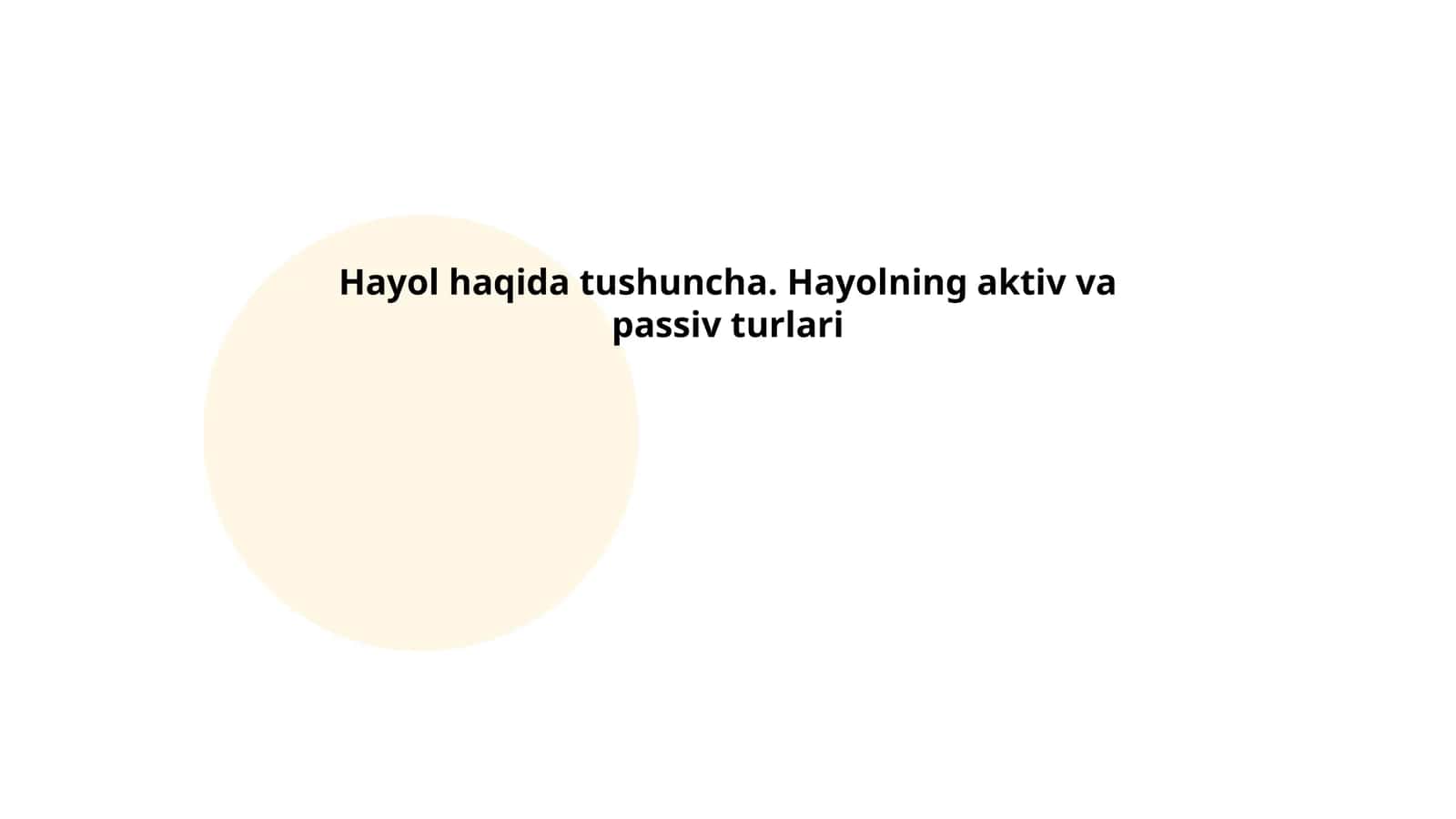 Hayol haqida tushuncha. Hayolning aktiv va passiv turlari