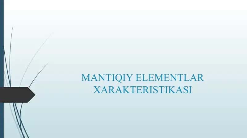 MANTIQIY ELEMENTLAR XARAKTERISTIKASI