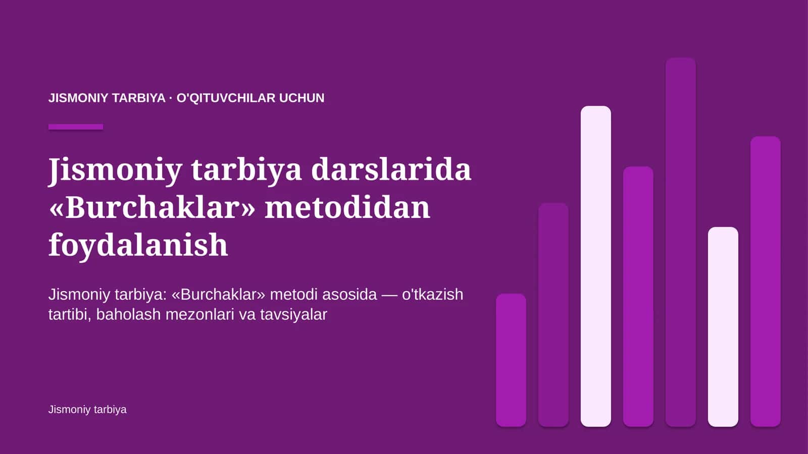 jismoniy tarbiya darslarida burchaklar metodidan foydalanish 6303