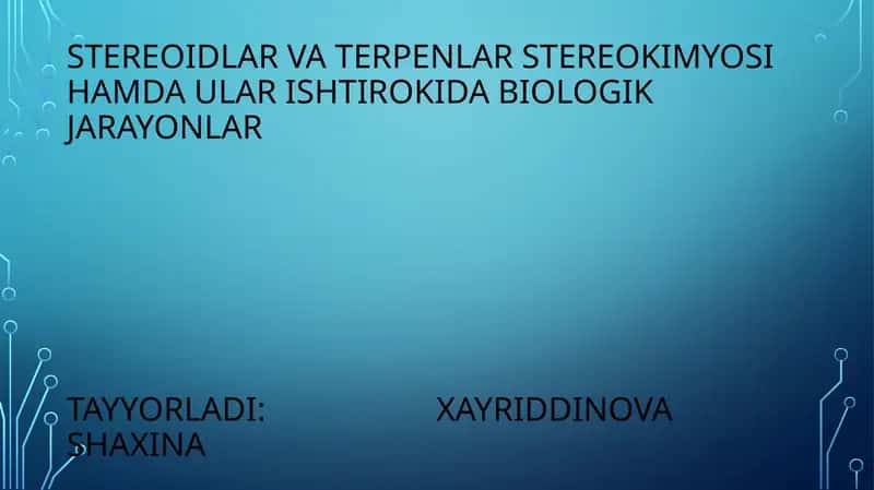 Stereoidlar va terpenlar stereo kimyosi haqida