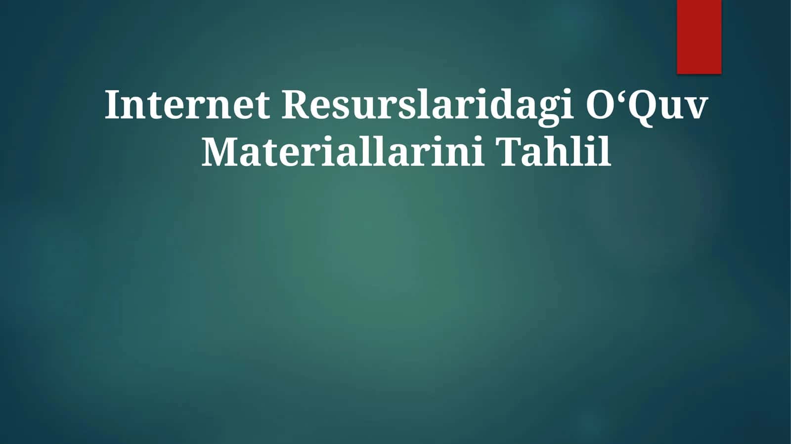 Internet Resurslaridagi OʻQuvMateriallariniTahlil