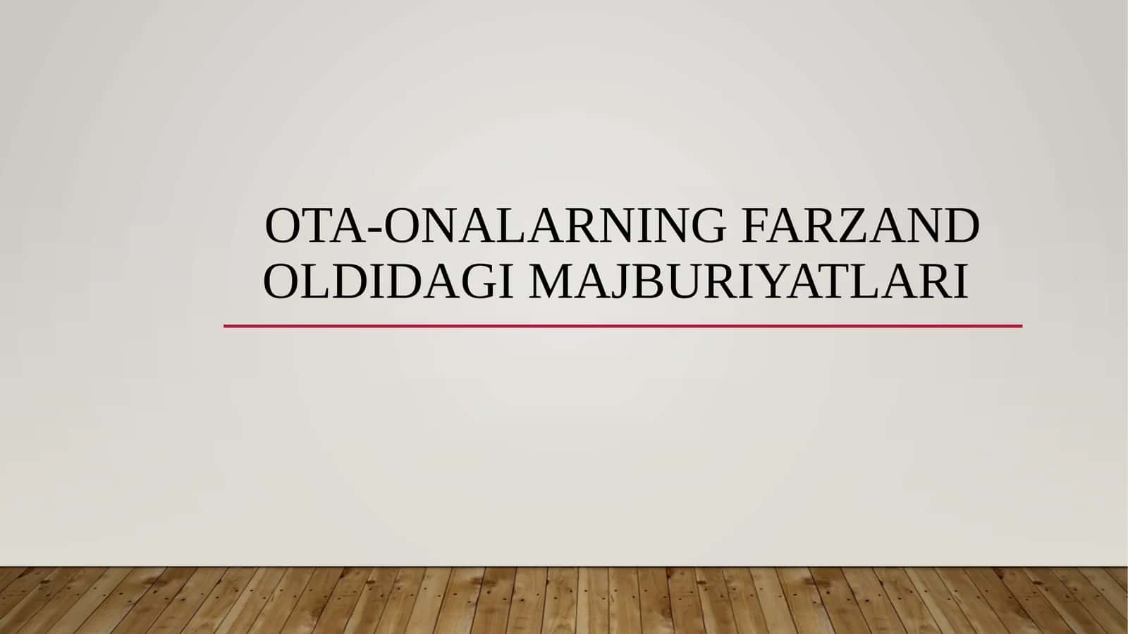 Ota-onalarning farzand oldidagi majburiyatlari