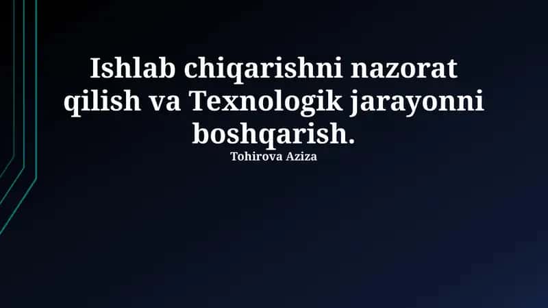 Ishlab chiqarishni nazorat qilish va Texnologik jarayonni boshqarish