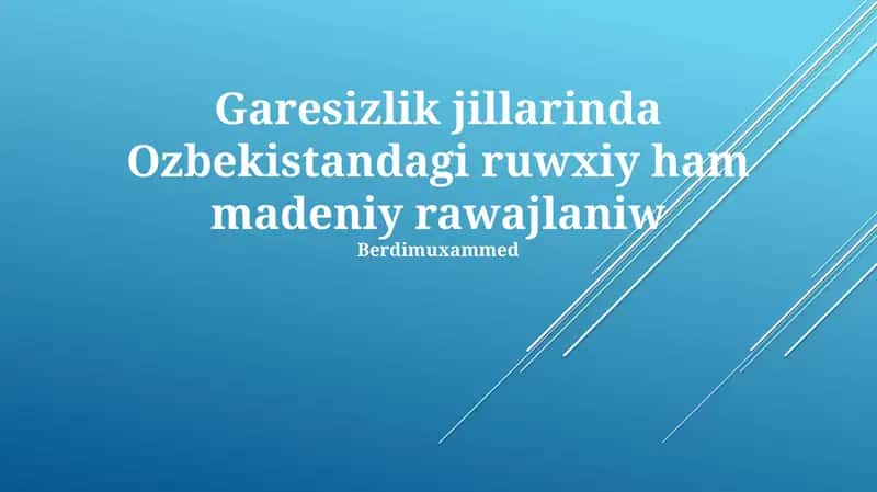 Garesizlik jillarinda Ozbekistandagi ruwxiy ham madeniy rawajlaniw