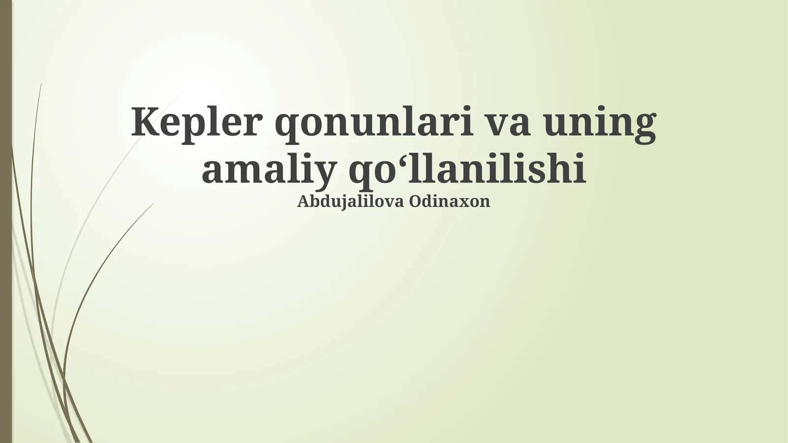 Kepler qonunlari va uning amaliy qoʻllanilishi