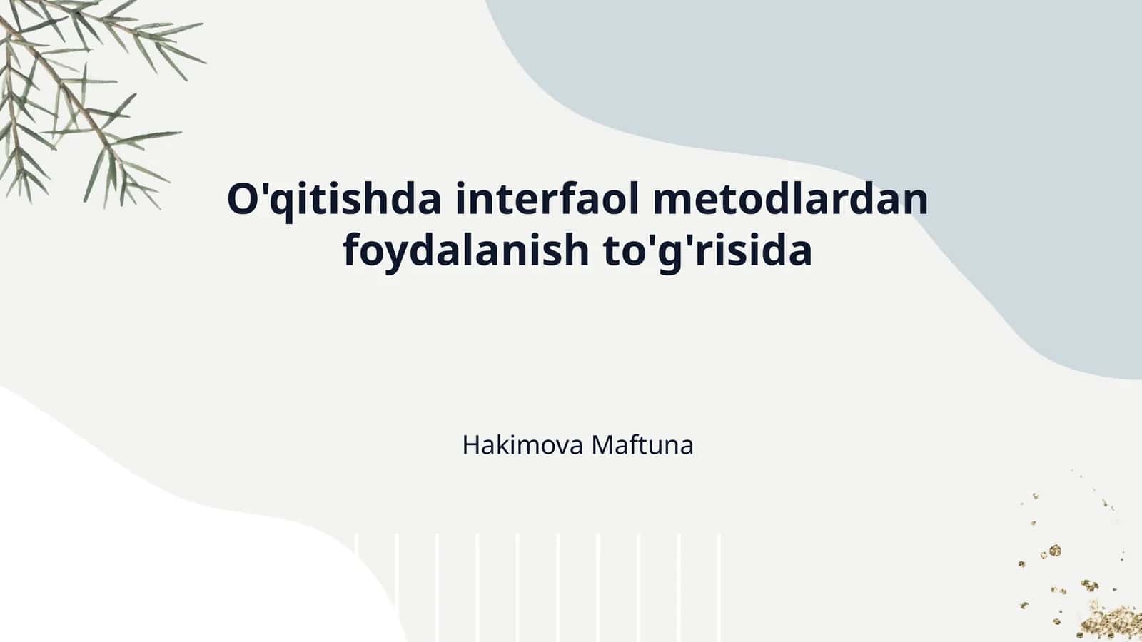 O'qitishda interfaol metodlardan foydalanish to'g'risida