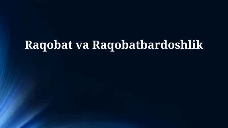 Raqobat va Raqobatbardoshlik