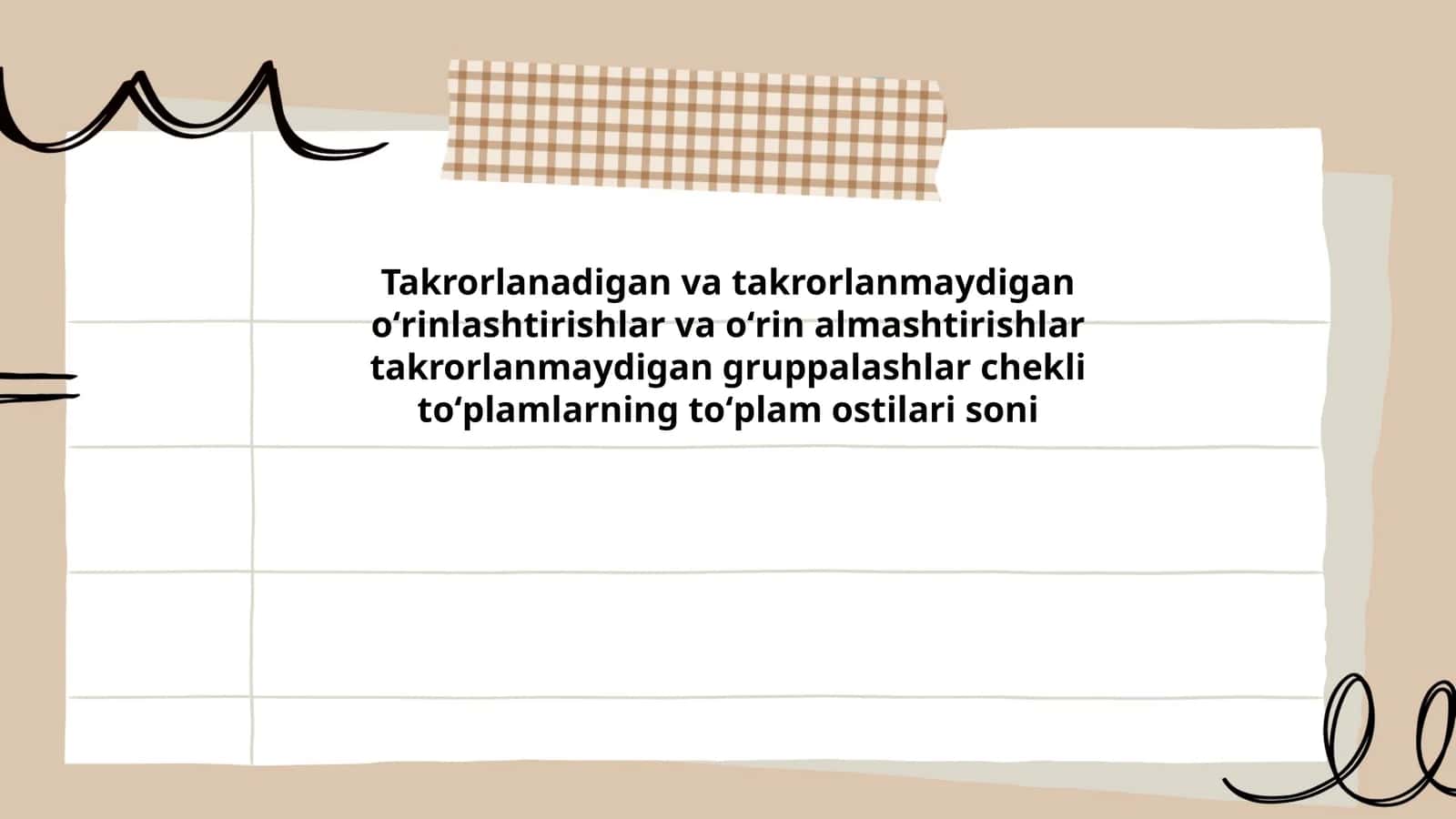 Takrorlanadigan va takrorlanmaydigan oʻrinlashtirishlar va oʻrin almashtirishlar takrorlanmaydigan gruppalashlar chekli toʻplamlarning toʻplam ostilari soni