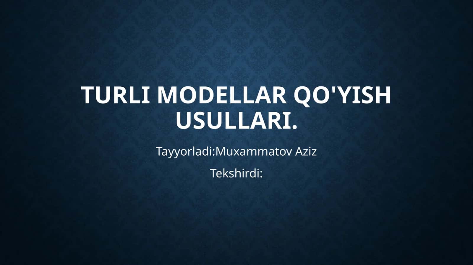 Turlimodellarqo'yishusullari