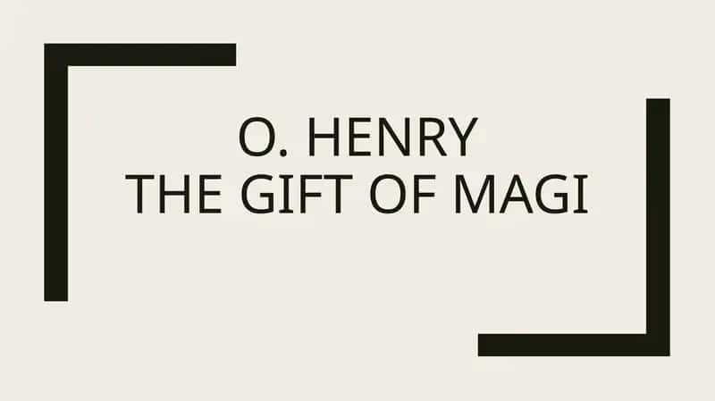 O. Henry the gift of Magi