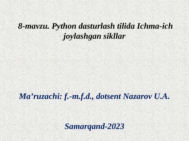 Pythondasturlashtilida Ichma-ichjoylashgan sikllar
