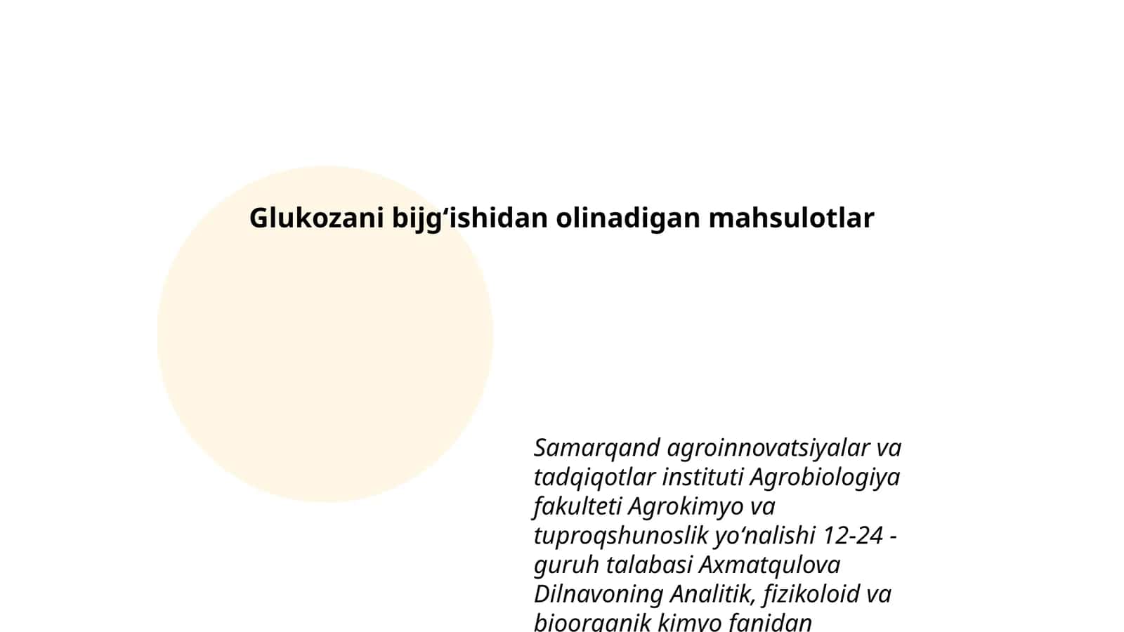 Glukozani bijgʻishidan olinadigan mahsulotlar