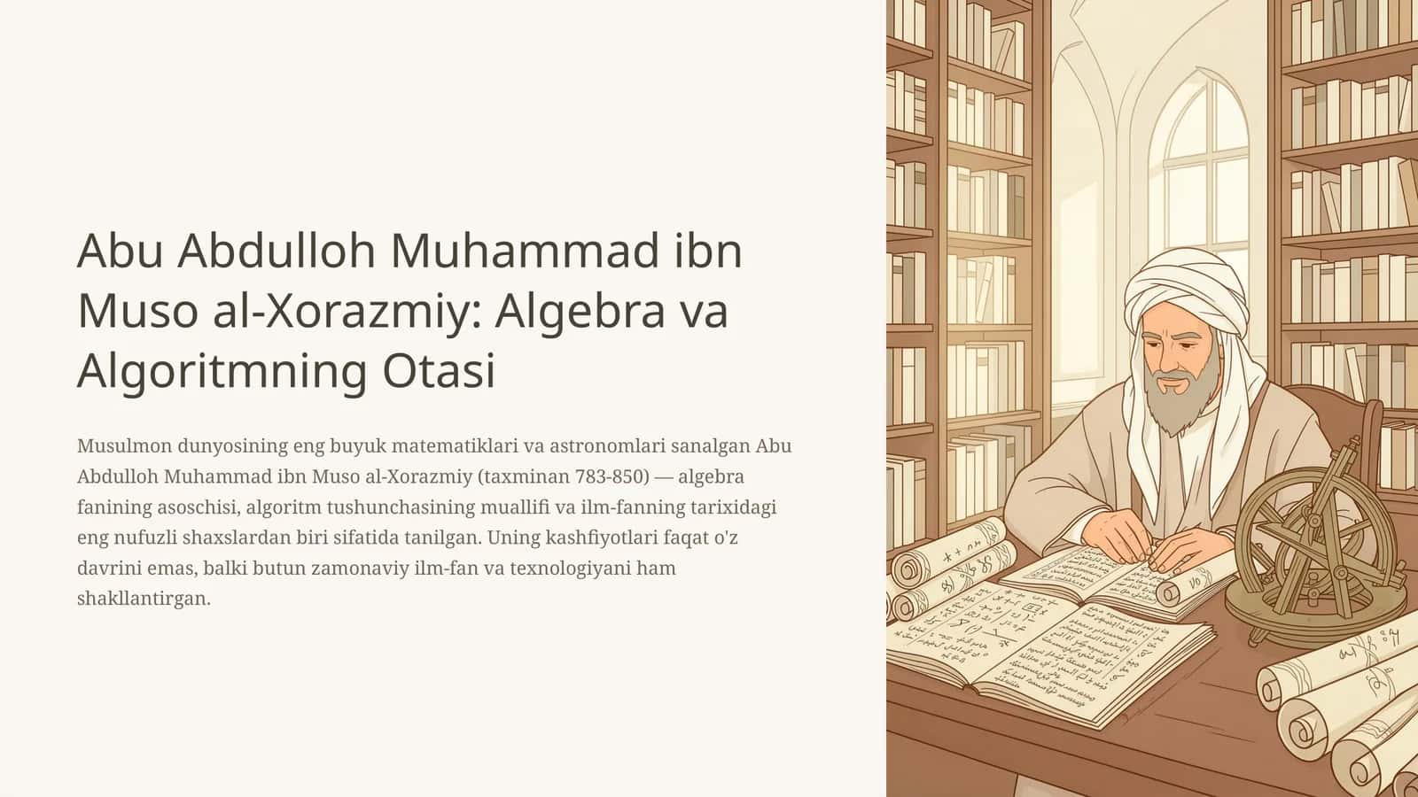 Abu Abdulloh Muhammad ibn Muso al-Xorazmiy: Algebra va Algoritmning Otasi